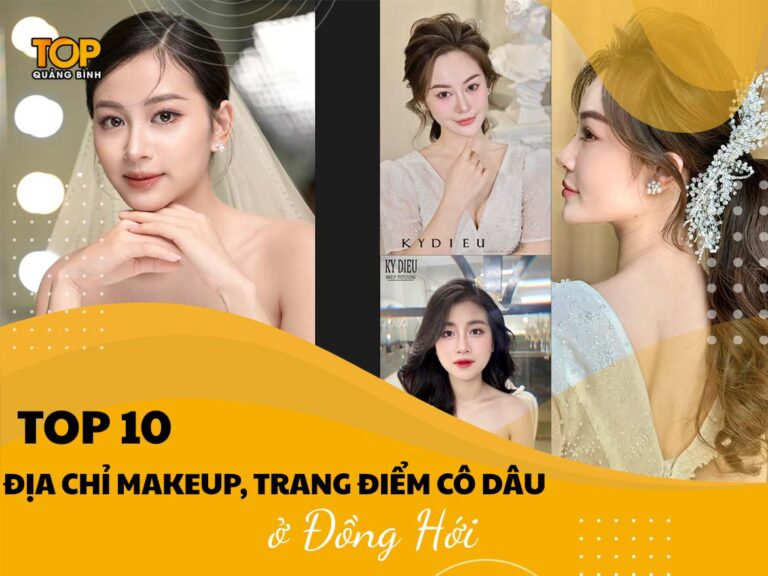 Top 10 địa chỉ makeup, trang điểm cô dâu điểm 10 ở Đồng Hới