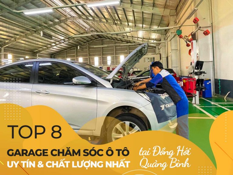 Top 8 garage chăm sóc ô tô uy tín và chất lượng nhất Đồng Hới, Quảng Bình