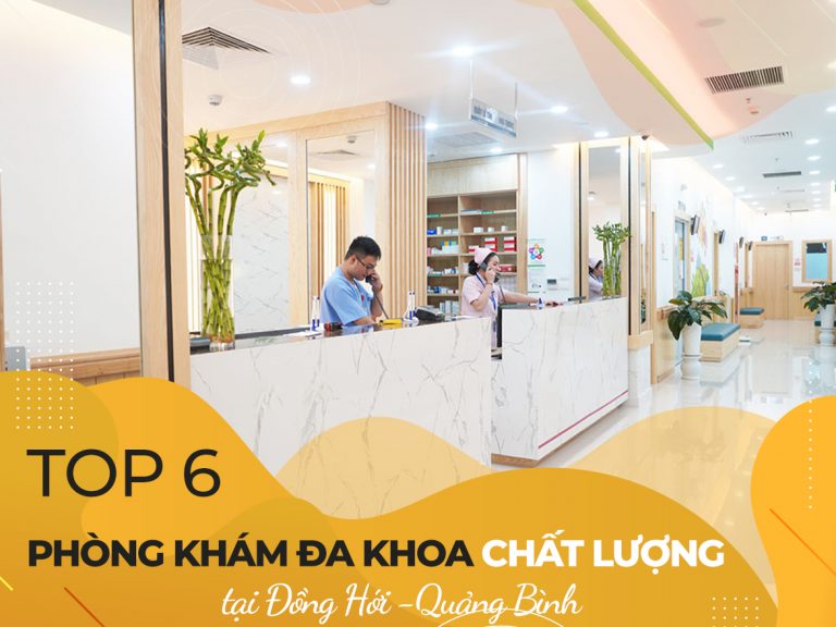 Top 6 phòng khám đa khoa chất lượng tại Đồng Hới, Quảng Bình