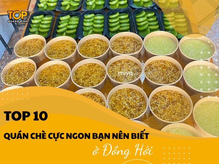 Top 10 quán chè ở Đồng Hới cực ngon mà bạn không nên bỏ qua