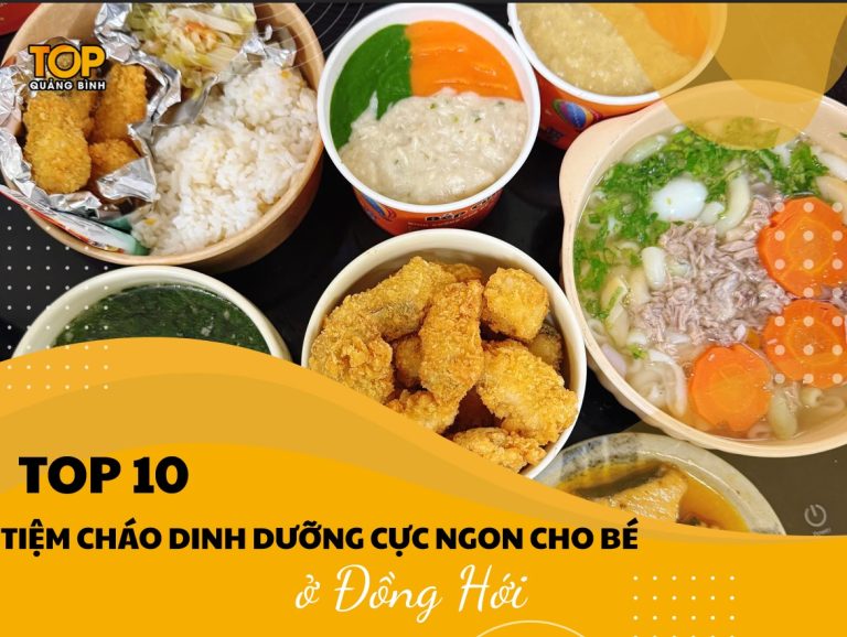 Top 10 quán cháo dinh dưỡng cực ngon cho bé ở Đồng Hới